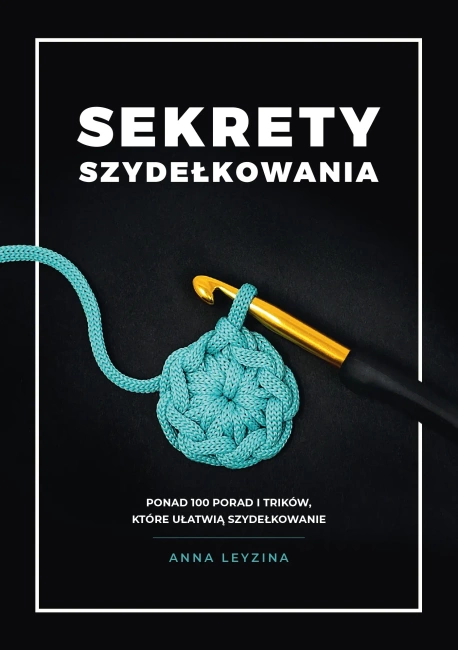 Sekrety szydełkowania wyd. 2