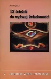 12 Ścieżek Do Wyższej Świadomości