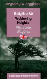 Wuthering Heights / Wichrowe Wzgórza. Czytamy w oryginale