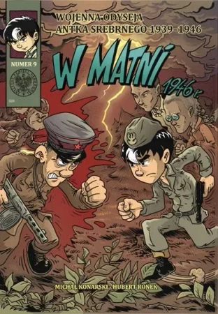 W matni. Wojenna odyseja Antka Srebrnego 1939–1946. Tom 9