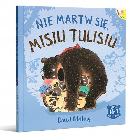 Nie martw się Misiu Tulisiu (wyd. 2021)