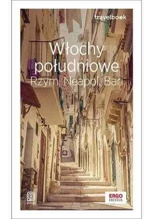 Włochy południowe. Rzym, Neapol, Bari. Travelbook. Wydanie 2