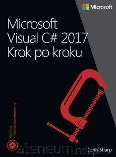 Microsoft Visual C# 2017. Krok po kroku