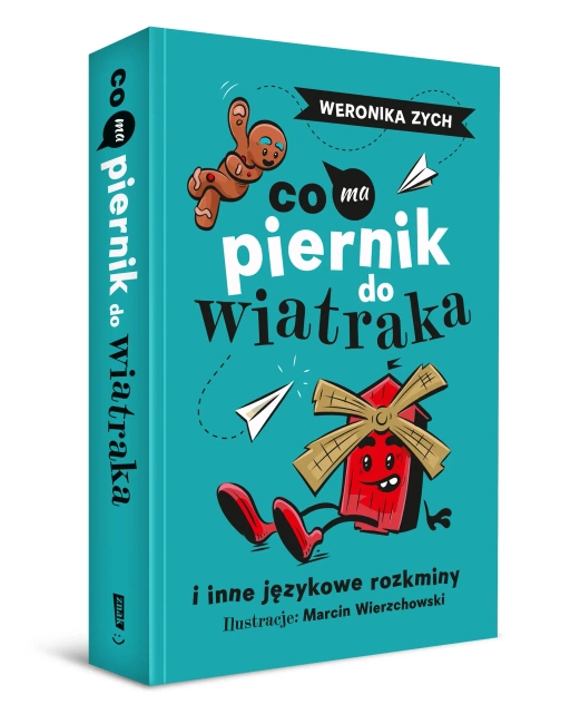 Co ma piernik do wiatraka i inne językowe rozkminy