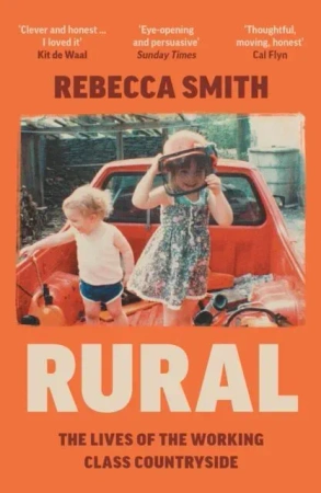 Rural. The Lives of the Working Class Countryside wer. angielska
