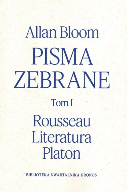 Pisma zebrane. Tom 1 Rousseau – Literatura – Platon