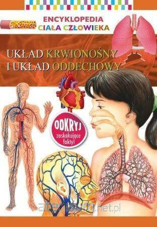 Układ krwionośny i układ oddechowy. Encyklopedia ciała człowieka