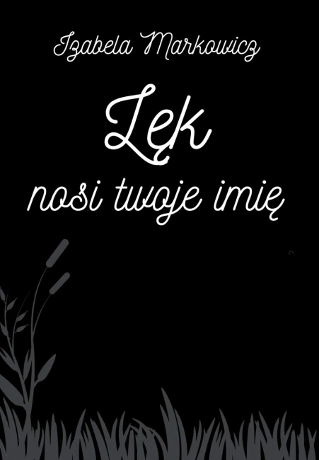 Lęk nosi twoje imię