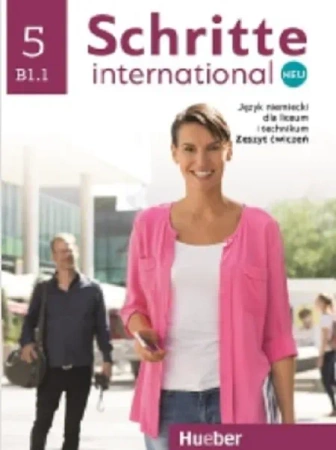 Schritte International Neu 5 Zeszyt ćwiczeń dla liceum i technikum
