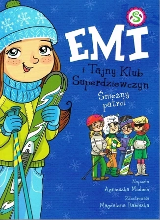 Emi i Tajny Klub Superdziewczyn Tom 6 Śnieżny Patrol (wyd.2022)