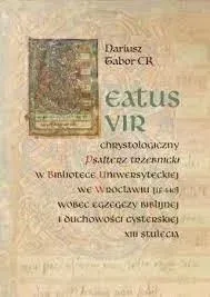 Beatus vir: Chrystologiczny Psałterz trzebnicki