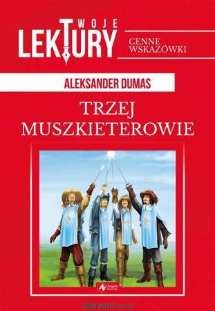 Trzej muszkieterowie twoje lektury