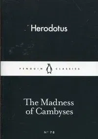 The Madness of Cambyses