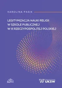 Legitymizacja nauki religii w szkole publicznej w III Rzeczypospolitej Polskiej