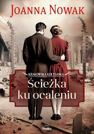 Ścieżka ku ocaleniu. Krakowska kołysanka, tom 3