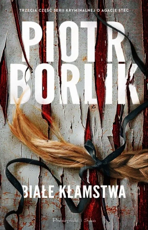 Białe kłamstwa. Agata Stec i Artur Kamiński. Tom 3  (Duże Litery)