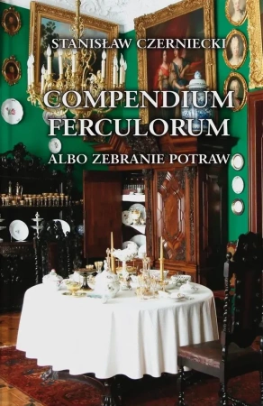 Compendium Ferculorum albo zebranie potraw