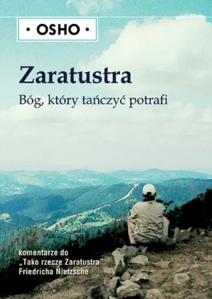 Zaratustra. Bóg, który tańczyć potrafi wyd. 2