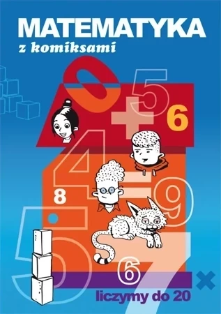 Matematyka Z Komiksami Liczymy Do 20