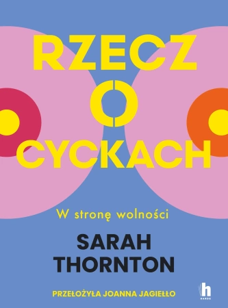 Rzecz o cyckach. W stronę wolności