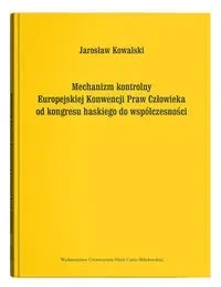 Mechanizm kontrolny Europejskiej Konwencji Praw Człowieka od kongresu haskiego do współczesności