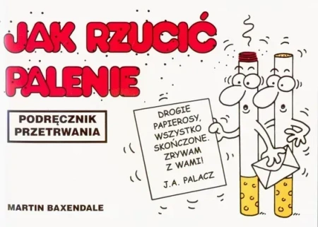 Jak rzucić palenie podręcznik przetrwania wyd. 2006