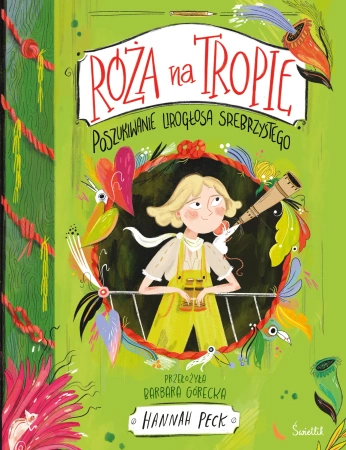 Róża na tropie Tom 2 Poszukiwanie Lirogłosa Srebrzystego