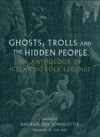 Ghosts, Trolls and the Hidden People
