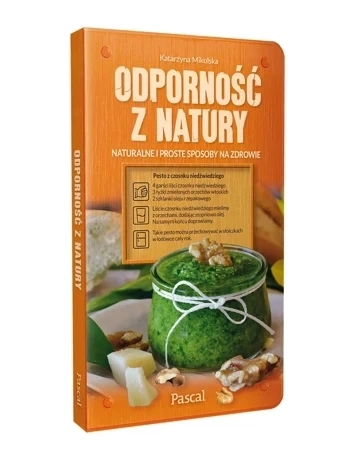 Odporność z natury. Naturalne i proste sposoby na zdrowie