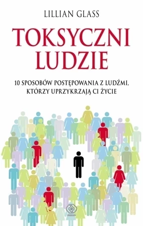 Toksyczni ludzie. Poradniki psychologiczne wyd. 2022