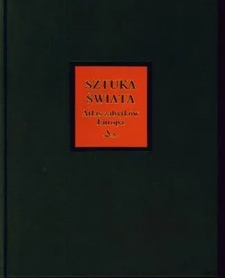 Sztuka świata. Tom 15. Atlas zabytków Europa