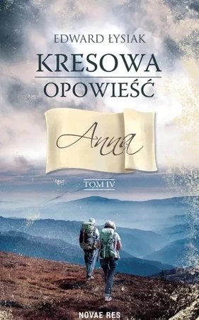 Kresowa opowieść. T.4  Anna