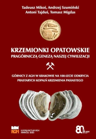 Krzemionki opatowskie pragórniczą genezą naszej cywilizacji