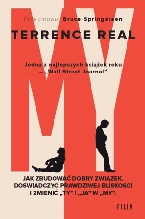 My. Jak zbudować dobry związek, doświadczyć prawdziwej bliskości I zmienić „ty” i „ja” w „my”