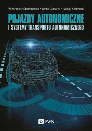 Pojazdy Autonomiczne I Systemy Transportu Autonomicznego