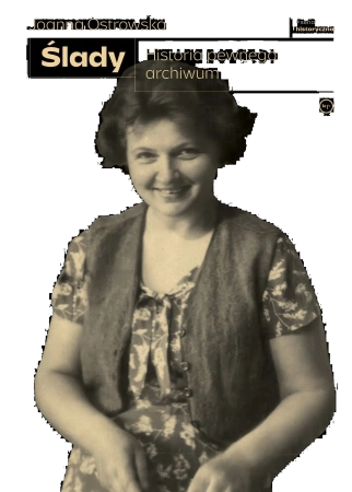 Ślady. Historia pewnego archiwum