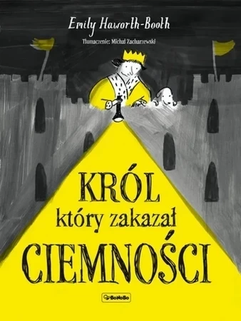 Król który zakazał ciemności.