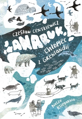 Anaruk, chłopiec z Grenlandii