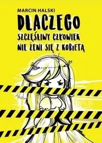 Dlaczego szczęśliwy człowiek nie żeni się z..