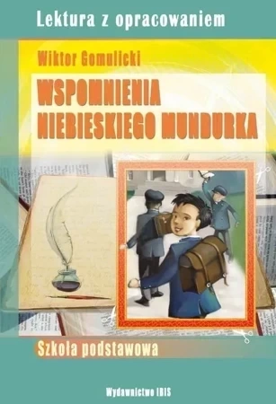 Wspomnienia niebieskiego mundurka. Lektura z opracowaniem.