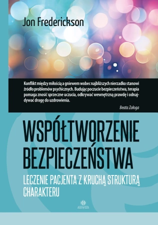 Współtworzenie bezpieczeństwa Leczenie pacjenta z kruchą strukturą charakteru