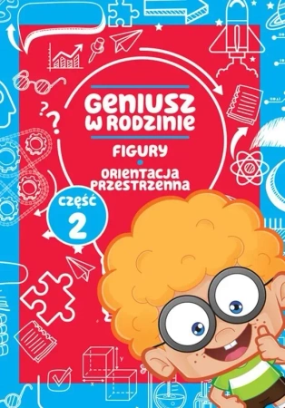 Geniusz w rodzinie. Część 2. Figury i orientacja przestrzenna