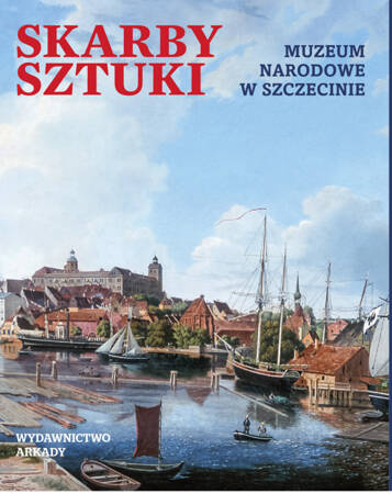 Skarby sztuki. Muzeum Narodowe w Szczecinie