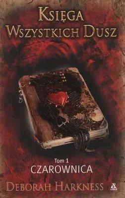Księga wszystkich dusz Tom 1 czarownica