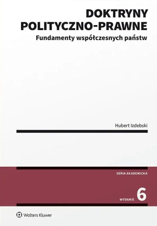 Doktryny polityczno-prawne. Fundamenty współczesnych państw