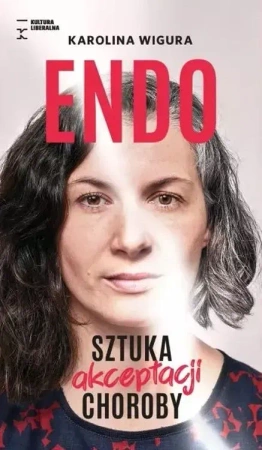 Endo. Sztuka akceptacji choroby