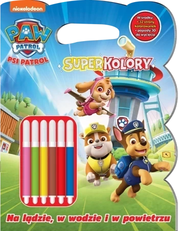Na lądzie, w wodzie i w powietrzu. Psi Patrol. SuperKolory