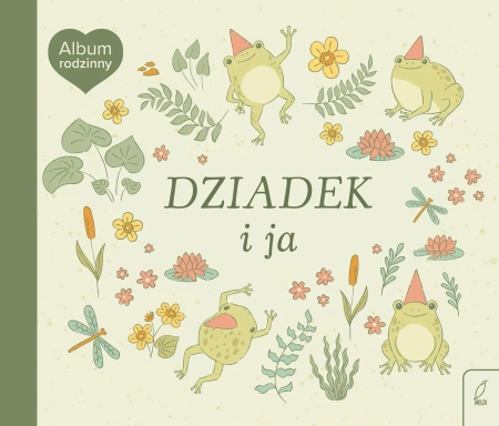 Dziadek i ja. Album rodzinny