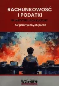 Rachunkowość i podatki w instytucjach kultury