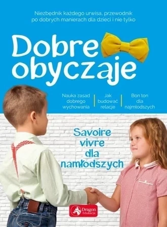 Dobre obyczaje Savoir vivre dla najmłodszych